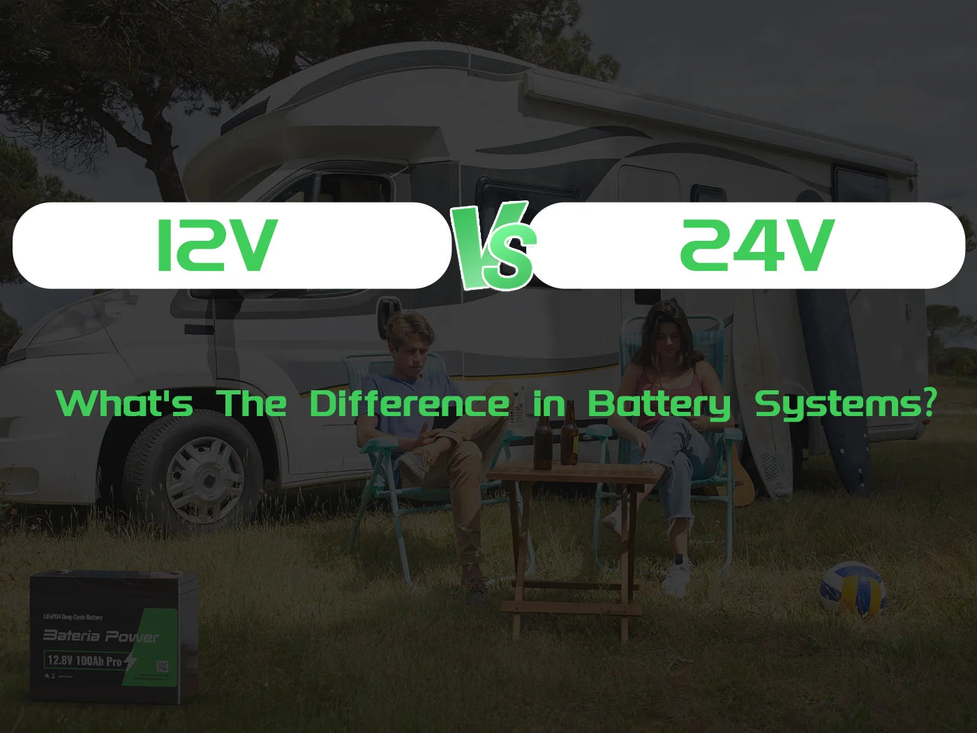 12V vs 24V: What's The Difference in Battery Systems?